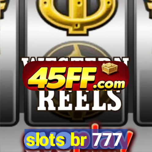 slots br 777